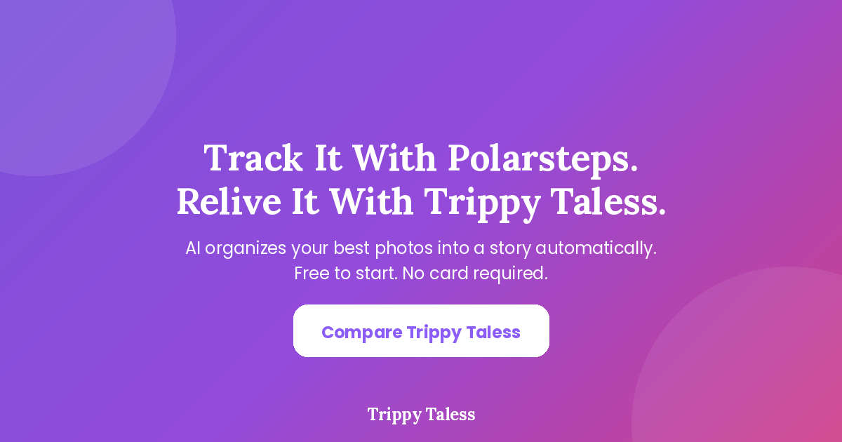 Track it with Polarsteps, relive it with Trippy Taless — free AI travel story call-to-action banner