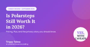 Is Polarsteps still worth it in 2026 — honest review graphic reading 'Yes, with caveats,' covering Polarsteps pricing, Plus, and the September 2026 privacy story