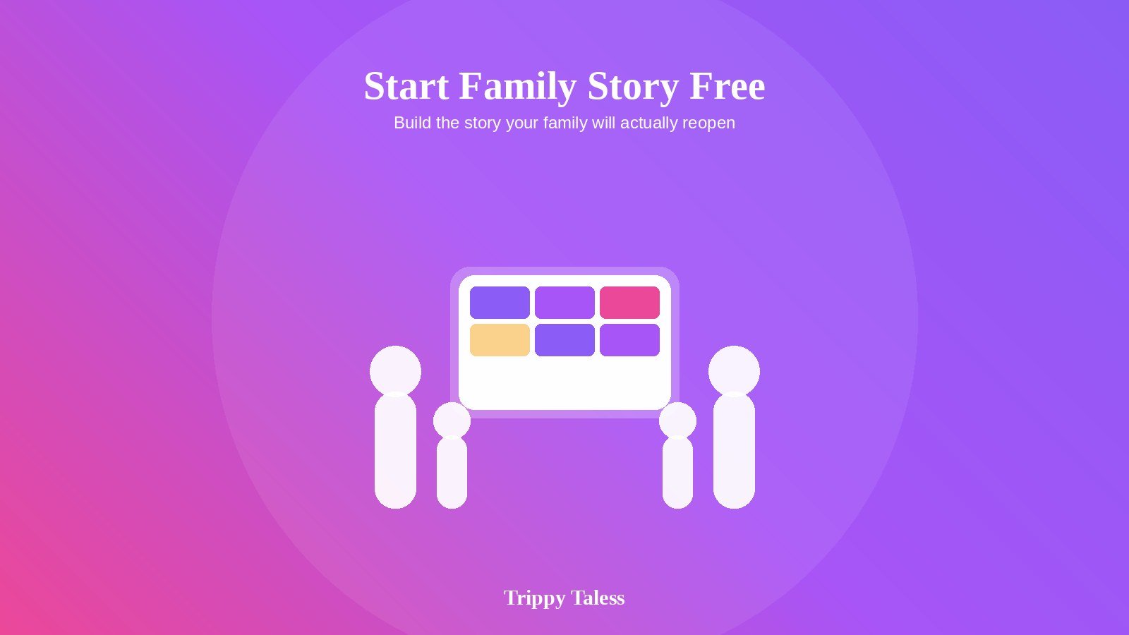 Start Family Story Free call-to-action graphic for Trippy Taless family travel journal app.