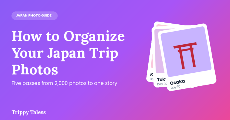 How to Organize Your Japan Trip Photos: The Ultimate Guide